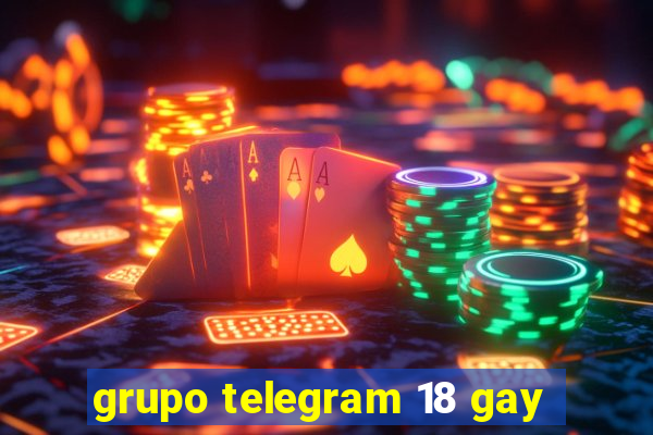 grupo telegram 18 gay